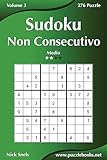 Sudoku Non Consecutivo - Medio - Volume 3 - 276 Puzzle (Italian Edition)