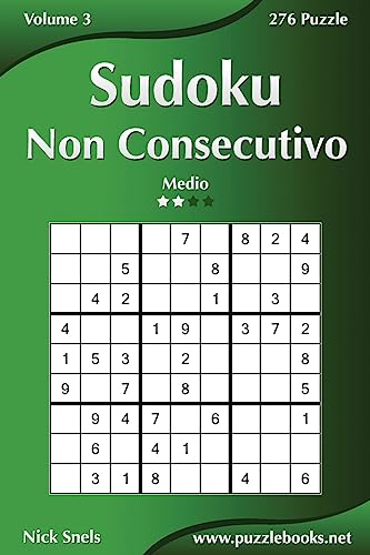 Sudoku Non Consecutivo - Medio - Volume 3 - 276 Puzzle (Italian Edition)