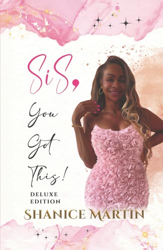 Sis, You Got This! Deluxe Edition B0F5WCJV66 Book Cover