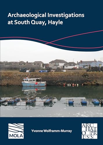 Archaeological Investigations at South Quay, Hayle