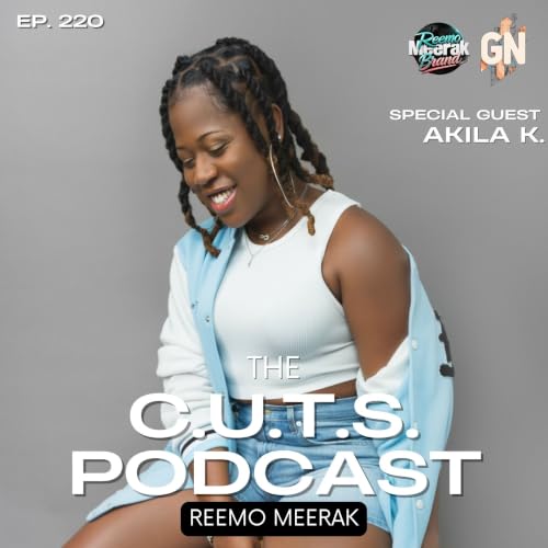 AKila K Gets Real on "Luxury," Hip Hop, Soca, NBA, Sneakers & UNO 😂 | The C.U.T.S. Podcast