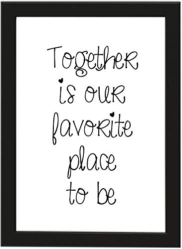 Deqosy - Poster Din A4 incorniciato con cornice nera, stampa artistica, con scritta “Together is our favorite place to be”