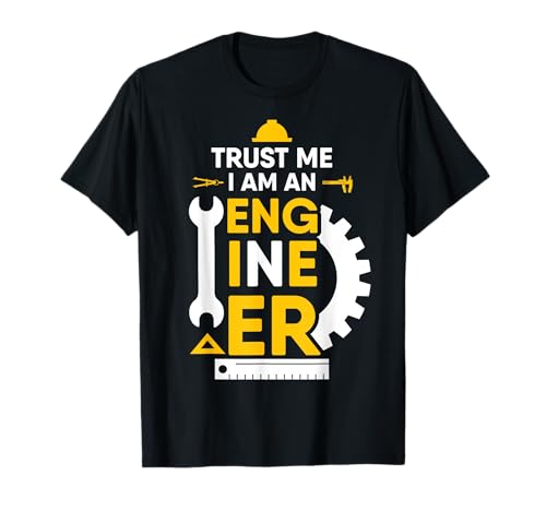 Confía En Mí Soy Un Ingeniero - Divertido Ingeniería Regalo Camiseta