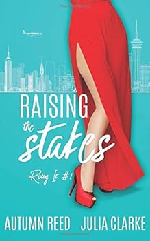 Paperback Raising the Stakes: Risking It Book 1 Book