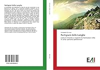 Partigiani Delle Langhe 3639658396 Book Cover