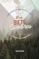 Las Siete Cumbres: Conquista o sé conquistado (Spanish Edition) B0CT553BHV Book Cover