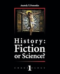 History: Fiction or Science? Chronology 1