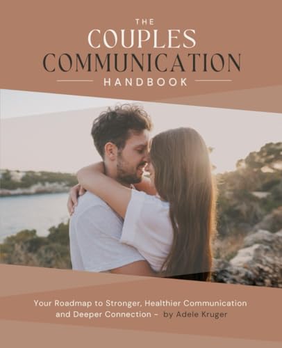The Couples Communication Handbook: Your Roadmap t… The Couples Communication Handbook: Your Roadmap t…