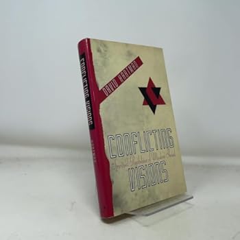 Hardcover Conflicting Visions: Spiritual Possibilities of Modern Israel Book