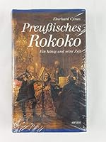 Preußisches Rokoko. Ein König und seine Zeit 3793411036 Book Cover