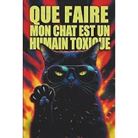 Que Faire Si Mon Chat Est Un Humain Toxique