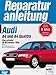 Produktbild Audi A4: Vierzylinder ab November 1994. A4 1,6; A4 1,8; A4 Quattro 1,8; A4 1,8 T; A4 Quattro 1,8 T (Reparaturanleitungen)