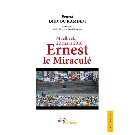 Maelbeek, 22 mars 2016 : Ernest le miraculé