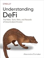 Understanding DeFi: The Roles, Tools, Risks, and Rewards of Decentralized Finance Cover