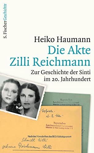 Die Akte Zilli Reichmann: Zur Geschichte der Sinti im 20. Jahrhundert (German Edition)