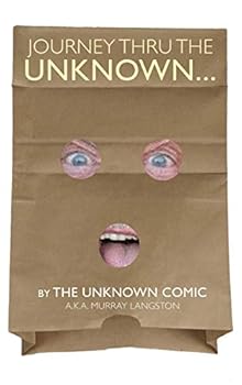 Hardcover Journey Thru the Unknown... (by the Unknown Comic) (hardback) Book