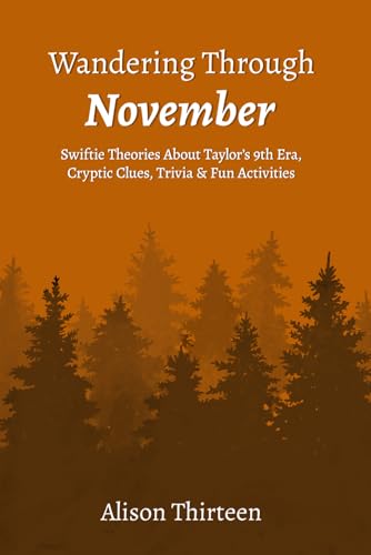 Wandering Through November: Swiftie Theories About Taylor’s 9th Era, Cryptic