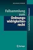  Fallsammlung zum Ordnungswidrigkeitenrecht (Juristische ExamensKlausuren)
