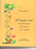 El Pequeno Libro de los Derechos, los Deberes y las Virtudes 9992377224 Book Cover