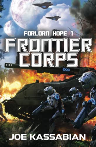 Frontier Corps: A Military Sci-Fi Series (Forlorn Hope) #TOP9