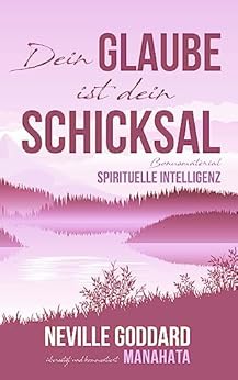 Dein Glaube ist dein Schicksal: Neville Goddard (Gesetz der Annahme ...