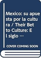 México: su apuesta por la cultura 9700516482 Book Cover