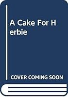 A Cake For Herbie 0606279180 Book Cover