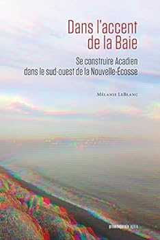 Paperback DANS L'ACCENT DE LA BAIE [French] Book