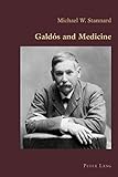 Gald????s and Medicine (Hispanic Studies: Culture and Ideas) by Michael W. Stannard (2015-03-17)