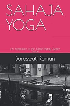Paperback SAHAJA YOGA: An Integration of the Subtle Energy System Within Book