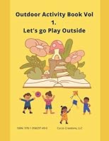 Outdoor Activity Book Vol 1.: Great for Homeschooling or fun 1958297496 Book Cover