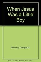 When Jesus Was a Little Boy 0824980093 Book Cover