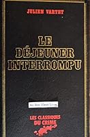 Le Déjeuner interrompu 283020154X Book Cover