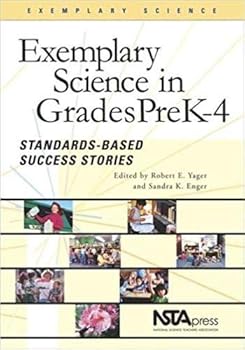 Exemplary Science Pre-k - 4: Standards-based Success Stories (Exemplary Science Monograph) - Book  of the Exemplary Science