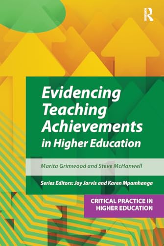 Evidencing Teaching Achievements In Higher Education (Critical Practice In Higher Education)
