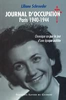 Journal d'occupation, Paris 1940-1944: Chronique au jour le jour d'une époque oubliée (Histoire contemporaine) 2868396623 Book Cover