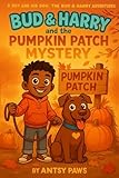 Bud & Harry and the Pumpkin Patch Mystery: A Boy and His Dog: The Bud & Harry Adventures (English Edition)