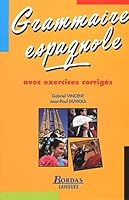 GRAMM.ESPAGNOLE AVEC EXER.CORR by Duviols, Jean-Paul; Vincent, Gabriel 2040162380 Book Cover