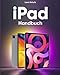 Produktbild iPad Handbuch für Dummies und Senioren: Benutzerhandbuch zur Verwendung aller Generationen von iPad Pro, iPad Air, iPad Air 2, iPad, iPad mini