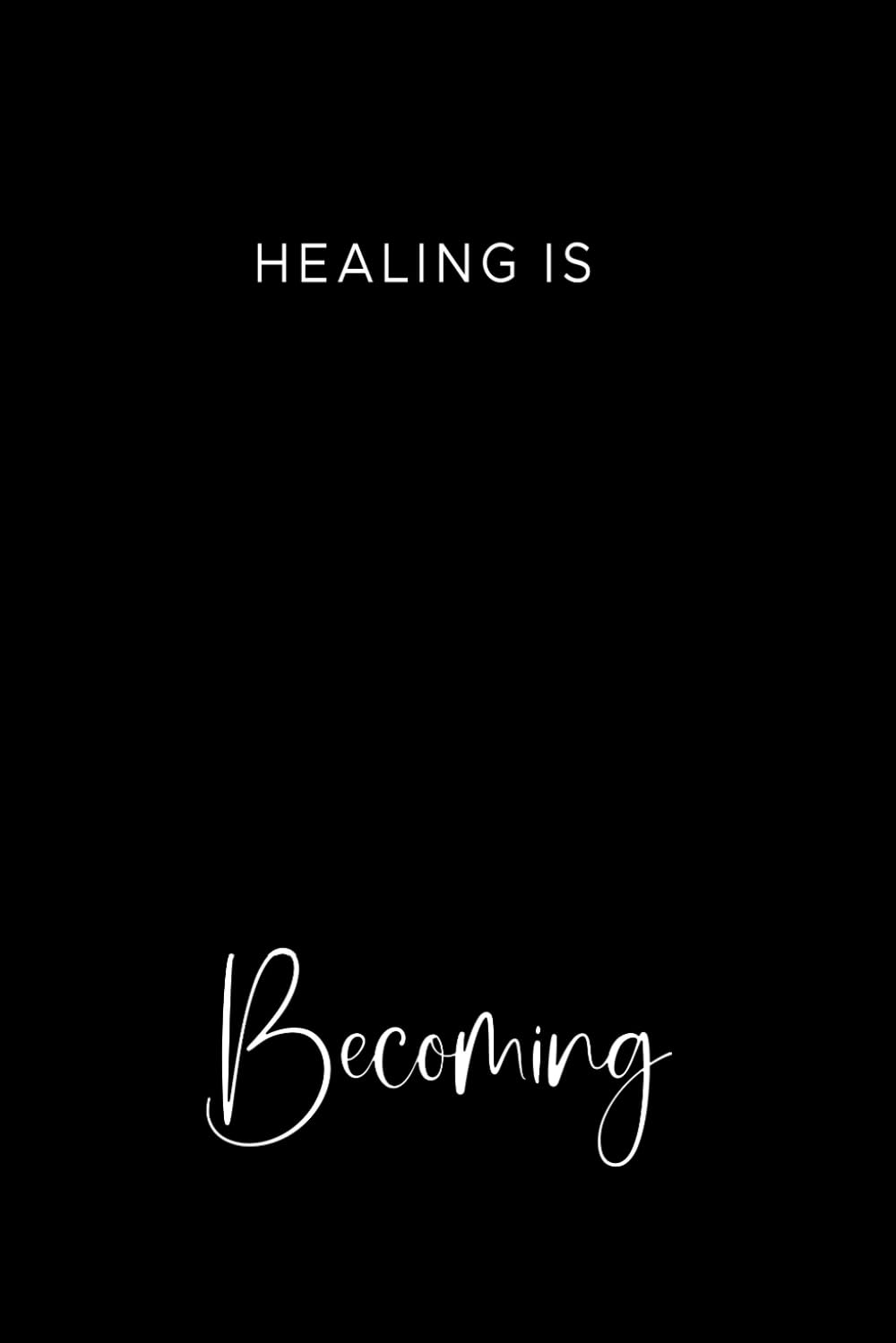 HEALING IS BECOMING