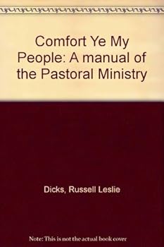 Hardcover Comfort Ye My People: A manual of the Pastoral Ministry Book