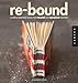 Re-Bound: Creating Handmade Books from Recycled and Repurposed Materials