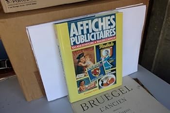 Unknown Binding Affiches publicitaires -100 ans d'histoire à travers l'affiche [French] Book