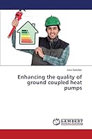 Enhancing the quality of ground coupled heat pumps 3659676977 Book Cover