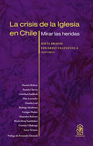 La crisis de la Iglesia en Chile: Mirar las heridas (Spanish Edition)