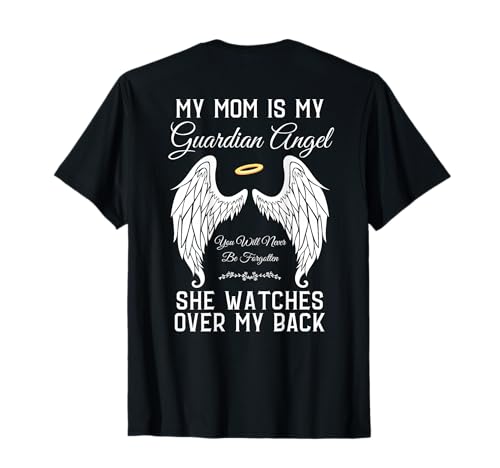My Mom is My Guardian Angel in Heaven Memorial Memory Miss T-Shirt