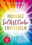 windischeschenbach plz  Radikale Selbstliebe entfesseln: Endlich wirksame Hilfe - sogar bei tiefstem Selbsthass: Überwinde negative Gedankenmuster und erschaffe ein Leben voller Freude, Leichtigkeit und Erfüllung