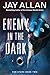 Enemy in the Dark: Far Stars Book Two (Far Star Trilogy)