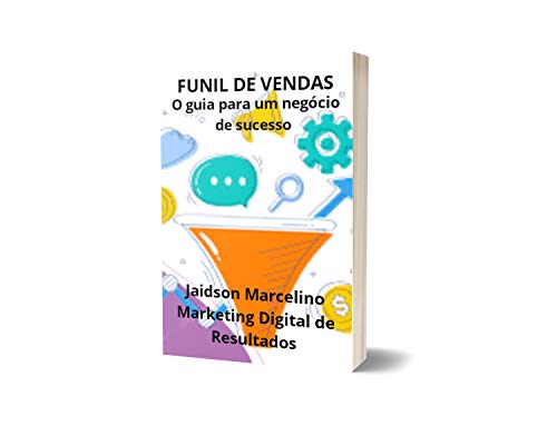 FUNIL DE VENDAS:: O GUIA PARA UM NEGÓCIO DE SUCESSO