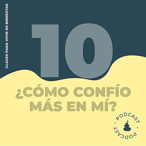 Cap 10. &iquest;C&oacute;mo conf&iacute;o m&aacute;s en m&iacute;?